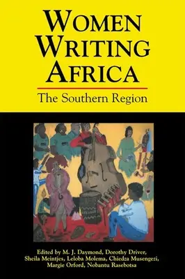 Ženy píšuce Afriku: Južný región - Women Writing Africa: The Southern Region
