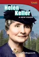 Helen Kellerová: Nová vízia - Helen Keller: A New Vision
