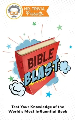 Pán Trivia predstavuje: Biblický výbuch: BIBLIOTÉKA: Otestujte si svoje vedomosti o najvplyvnejšej knihe na svete - Mr. Trivia Presents: Bible Blast: Test Your Knowledge of the World's Most Influential Book