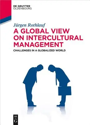Globálny pohľad na medzikultúrny manažment: Výzvy v globalizovanom svete - A Global View on Intercultural Management: Challenges in a Globalized World