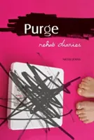 Očista: Odvykacie denníky - Purge: Rehab Diaries