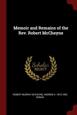 Spomienky a pozostalosť pátra Roberta McCheyna - Memoir and Remains of the Rev. Robert McCheyne