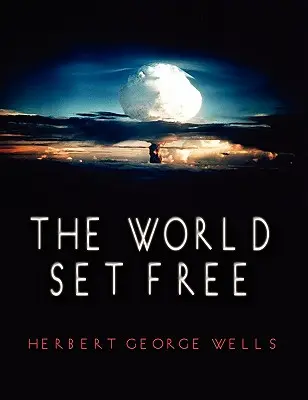Oslobodený svet - The World Set Free