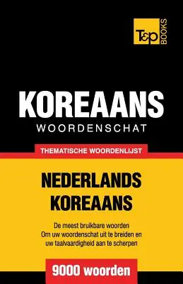 Tematický slovník holandsko-korejský - 9000 slov - Thematische woordenschat Nederlands-Koreaans - 9000 woorden