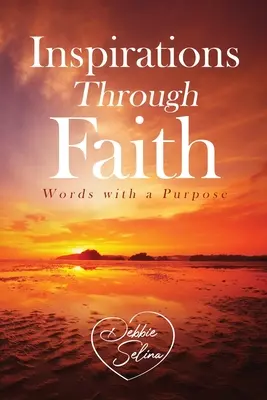 Inšpirácie prostredníctvom viery: Slová s cieľom - Inspirations Through Faith: Words with a Purpose