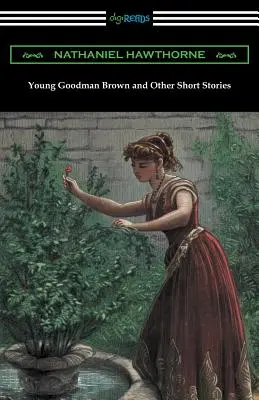 Mladý Goodman Brown a iné poviedky - Young Goodman Brown and Other Short Stories