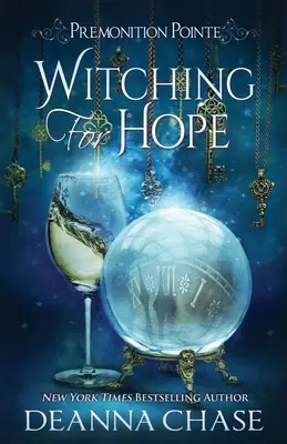 Čarodejníctvo pre nádej: Paranormálny román pre ženy - Witching For Hope: A Paranormal Women's Fiction Novel