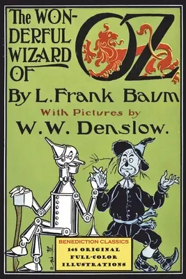 Čarodejník z krajiny Oz: (so 148 pôvodnými plnofarebnými ilustráciami) - The Wonderful Wizard of Oz: (With 148 original full-color illustrations)