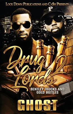 Drogoví lordi 2: Nákladné autá Bentley a zlaté fľaše - Drug Lords 2: Bentley Trucks and Gold Bottles