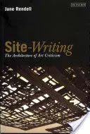 Site-Writing: Architektúra umeleckej kritiky - Site-Writing: The Architecture of Art Criticism