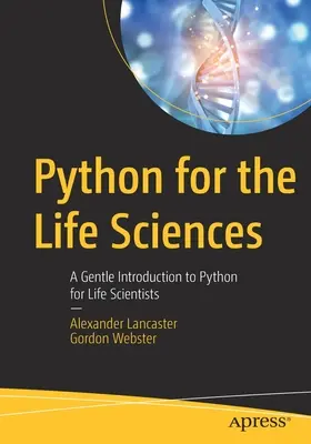 Python pre prírodné vedy: Jemný úvod do jazyka Python pre vedcov zaoberajúcich sa vedou o živej prírode - Python for the Life Sciences: A Gentle Introduction to Python for Life Scientists
