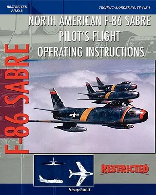 North American F-86 Sabre Letová prevádzková príručka pre pilotov - North American F-86 Sabre Pilot's Flight Operating Instructions