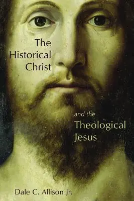 Historický Kristus a teologický Ježiš - The Historical Christ and the Theological Jesus