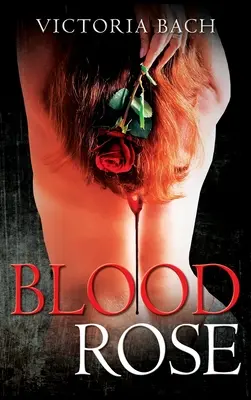 Krvavá ruža - Blood Rose