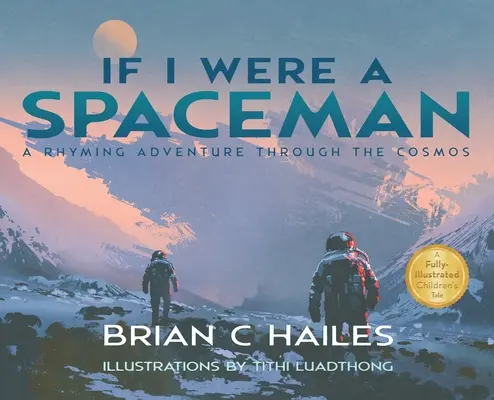 Keby som bol kozmonautom: Rýmované dobrodružstvo vo vesmíre - If I Were a Spaceman: A Rhyming Adventure Through the Cosmos