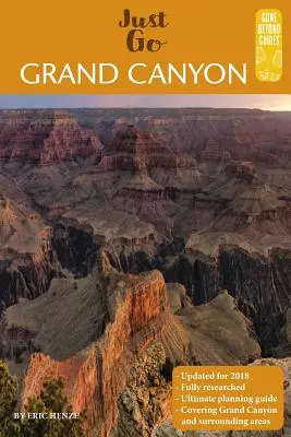Kompletný sprievodca po Grand Canyone: Kompletný sprievodca po Národnom parku Grand Canyon a jeho okolí - A Complete Guide to the Grand Canyon: A Complete Guide to the Grand Canyon National Park and Surrounding Areas
