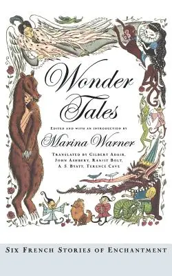 Zázračné príbehy: Šesť francúzskych čarovných príbehov - Wonder Tales: Six French Stories of Enchantment