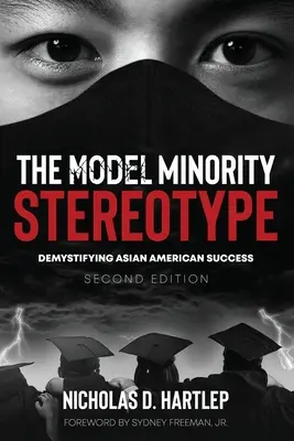 Stereotyp vzorovej menšiny: Demystifikácia úspechu ázijských Američanov, druhé vydanie - The Model Minority Stereotype: Demystifying Asian American Success, Second Edition