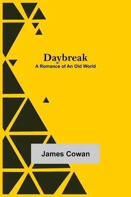 Úsvit: Román o starom svete - Daybreak: A Romance of an Old World