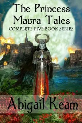 Príbehy princeznej Maury: Päťdielna fantasy séria: Kompletná séria piatich kníh - The Princess Maura Tales: Complete 5-Book Fantasy Series