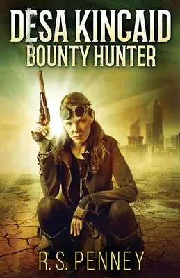 Desa Kincaidová - Lovkyňa odmien - Desa Kincaid - Bounty Hunter