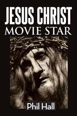 Filmová hviezda Ježiš Kristus - Jesus Christ Movie Star