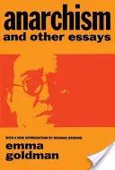 Anarchizmus a iné eseje - Anarchism and Other Essays