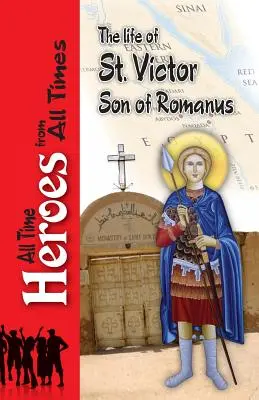 Život svätého Viktora, syna Romana - The Life of Saint Victor Son of Romanus