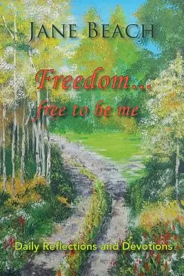 Sloboda..: Sloboda byť sám sebou - Freedom . . .: Free to Be Me