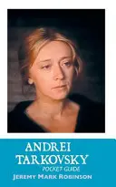 Andrej Tarkovskij: Tarkovského: Vreckový sprievodca - Andrei Tarkovsky: Pocket Guide