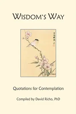 Cesta múdrosti: Citáty na rozjímanie - Wisdom's Way: Quotations for Contemplation