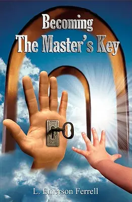 Stať sa majstrovým kľúčom - Becoming the Master's Key