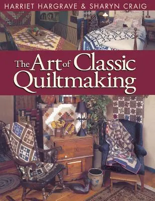 Umenie klasického quiltmakingu - tlač na požiadanie - Art of Classic Quiltmaking - Print on Demand Edition