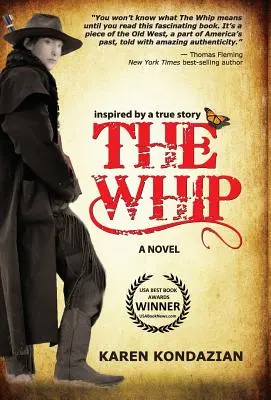 Bič: Román inšpirovaný príbehom Charleyho Parkhursta - The Whip: A Novel Inspired by the Story of Charley Parkhurst