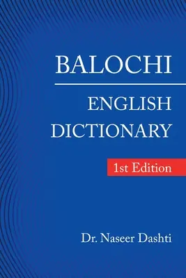 Balúčsko - anglický slovník: 1. vydanie - Balochi - English Dictionary: 1St Edition