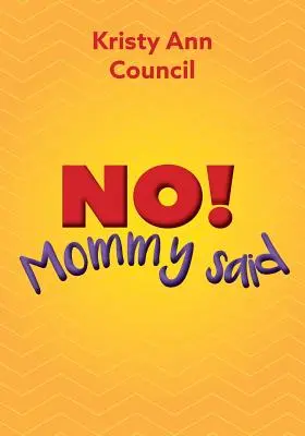 Nie! Mama povedala - No! Mommy Said