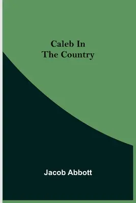Caleb na vidieku - Caleb in the Country