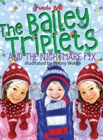 Trojčatá Baileyovci a náprava nočnej mory - The Bailey Triplets and The Nightmare Fix
