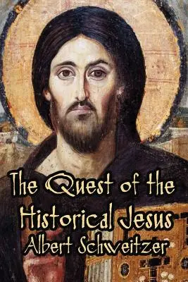 Hľadanie historického Ježiša - The Quest of the Historical Jesus