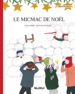 Le micmac de nol: Francúzske vydanie knihy Christmas Switcheroo - Le micmac de nol: French Edition of Christmas Switcheroo