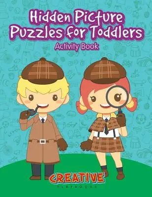 Skryté obrázkové hádanky pre batoľatá Kniha aktivít - Hidden Picture Puzzles for Toddlers Activity Book