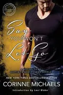 Povedz, že to nepustíš: A Return to Me/Masters and Mercenaries Novella - Say You Won't Let Go: A Return to Me/Masters and Mercenaries Novella