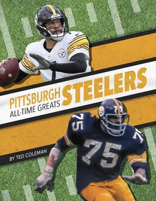 Pittsburgh Steelers - najväčší hráči všetkých čias - Pittsburgh Steelers All-Time Greats