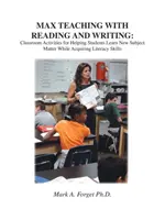 Max Teaching with Reading and Writing (Vyučovanie čítaním a písaním): Aktivity v triede, ktoré pomáhajú žiakom naučiť sa novú látku a zároveň si osvojiť zručnosti v oblasti gramotnosti - Max Teaching with Reading and Writing: Classroom Activities for Helping Students Learn New Subject Matter While Acquiring Literacy Skills