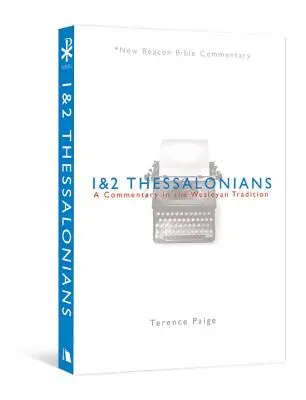 Nbbc, 1 a 2 Tesaloničanom: Vydanie: 2. a 3. Tesaloniky: Komentár podľa Wesleyho tradície - Nbbc, 1 & 2 Thessalonians: A Commentary in the Wesleyan Tradition