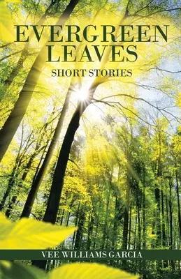 Stále zelené listy: Krátke príbehy - Evergreen Leaves: Short Stories