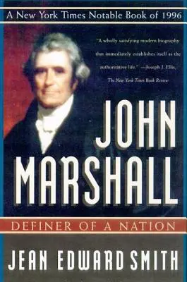 John Marshall: John Marshall: definovateľ národa - John Marshall: Definer of a Nation