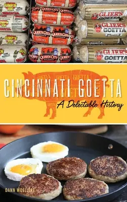 Cincinnati Goetta: delikátna história - Cincinnati Goetta: A Delectable History