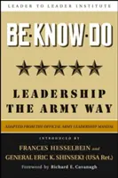 Be-Know-Do: Vedenie na armádny spôsob - Be-Know-Do: Leadership the Army Way