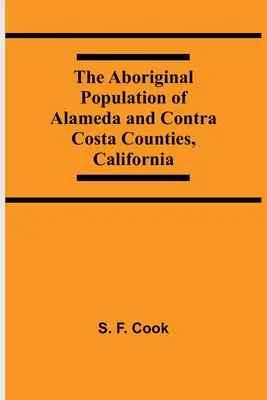 Domorodé obyvateľstvo okresov Alameda a Contra Costa v Kalifornii - The Aboriginal Population Of Alameda And Contra Costa Counties, California